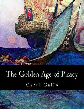 portada The Golden Age of Piracy (in English)