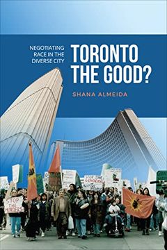 portada Toronto the Good?: Negotiating Race in the Diverse City (en Inglés)