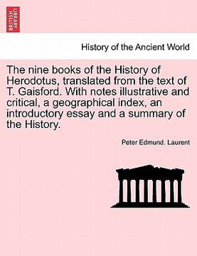portada the nine books of the history of herodotus, translated from the text of t. gaisford. with notes illustrative and critical, a geographical index, an in
