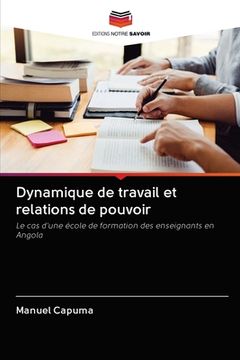portada Dynamique de travail et relations de pouvoir (en Francés)