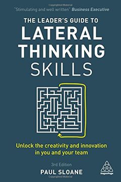 portada The Leader's Guide to Lateral Thinking Skills: Unlock the Creativity and Innovation in You and Your Team (in English)