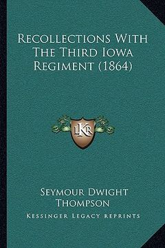 portada recollections with the third iowa regiment (1864)