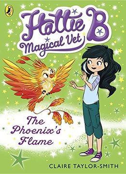 portada Hattie B, Magical Vet. The Phoenix's Flame. Book 6