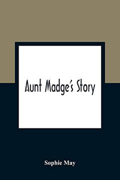 portada Aunt Madge'S Story (en Inglés)