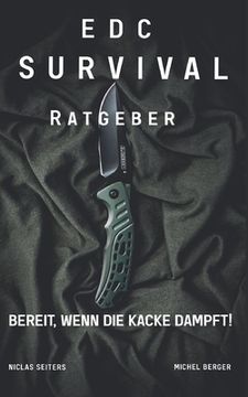 portada EDC Survival Ratgeber: Bereit, wenn die Kacke dampft! (in German)