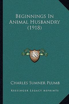 portada beginnings in animal husbandry (1918) (in English)