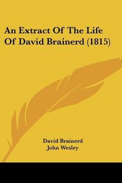 portada an extract of the life of david brainerd (1815) (en Inglés)