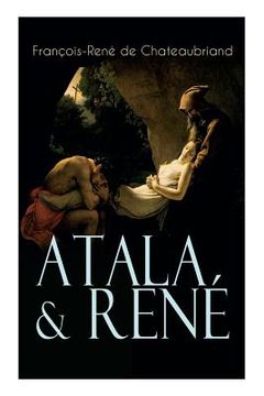 portada Atala & René: Die Geschichte einer unmöglichen Liebe - Klassiker der französischen Romantik (en Alemán)