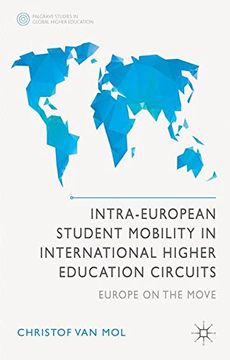 portada Intra-European Student Mobility in International Higher Education Circuits: Europe on the Move (Palgrave Studies in Global Higher Education)