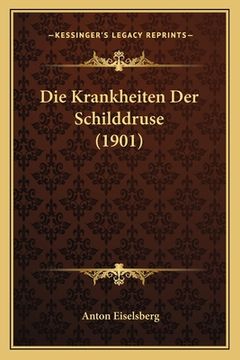 portada Die Krankheiten Der Schilddruse (1901) (en Alemán)