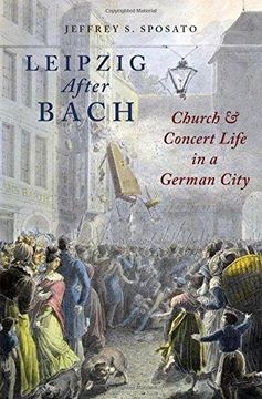 portada Leipzig After Bach: Church and Concert Life in a German City (Hardback) (en Inglés)