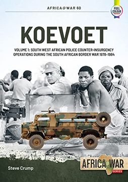 portada Koevoet: Volume 1 - South West African Police Counter-Insurgency Operations During the South African Border War 1978-1984