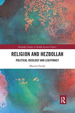 portada Religion and Hezbollah (Routledge Studies in Middle Eastern Politics) (in English)