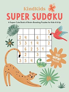 portada Kindkids Super Sudoku: A Super-Cute Book of Brain-Boosting Puzzles for Kids 6 & up (Kindkids, 3) (en Inglés)