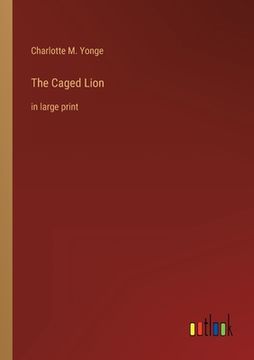 portada The Caged Lion: in large print (en Inglés)