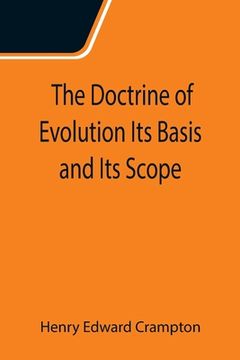 portada The Doctrine of Evolution Its Basis and Its Scope (en Inglés)