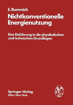 portada Nichtkonventionelle Energienutzung: Eine Einführung in Die Physikalischen Und Technischen Grundlagen (en Alemán)