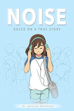 portada Noise: A Graphic Novel Based on a True Story (en Inglés)