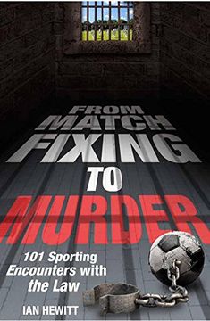 portada From Match Fixing to Murder: 101 Sporting Encounters With the law (in English)