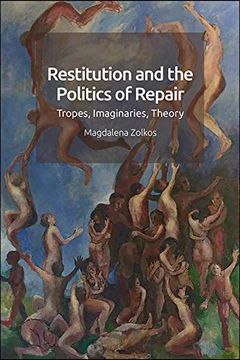 portada Restitution and the Politics of Repair: Tropes, Imaginaries, Theory (en Inglés)