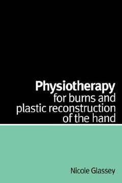 portada physiotherapy for burns and plastic reconstruction of the hand