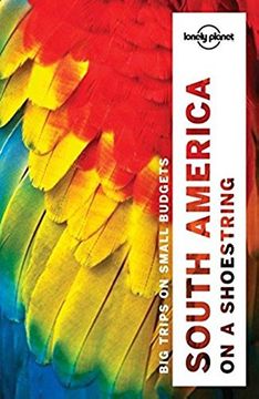 portada Lonely Planet South America on a Shoestring (Travel Guide) (en Inglés)