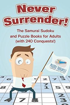 portada Never Surrender! The Samurai Sudoku and Puzzle Books for Adults (with 240 Conquests!)