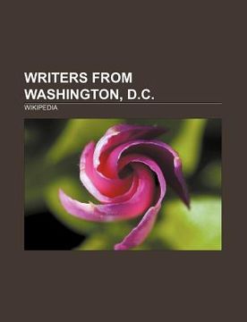 portada writers from washington, d.c.: sinclair lewis, henry rollins, robert mcnamara, john f. kennedy, jr., pat buchanan, bob woodward