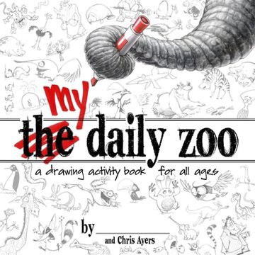portada My Daily Zoo: A Drawing Activity Book for All Ages (en Inglés)
