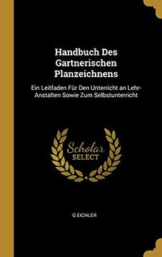 portada Handbuch Des Gartnerischen Planzeichnens: Ein Leitfaden Für Den Unterricht an Lehr-Anstalten Sowie Zum Selbstunterricht 