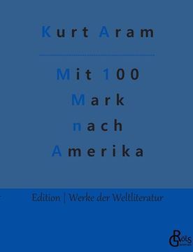 portada Mit 100 Mark nach Amerika (en Alemán)