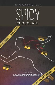 portada Spicy Chocolate: Book 3 of the Alcott Family Adventures (en Inglés)