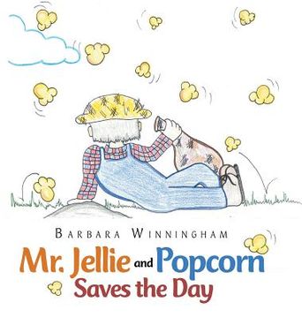 portada Mr. Jellie and Popcorn Saves the Day (en Inglés)