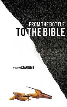 portada From the Bottle to the Bible (en Inglés)