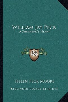portada william jay peck: a shepherd's heart (en Inglés)
