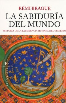 portada La Sabiduría del Mundo: Historia de la Experiencia Humana del Universo (in Spanish)