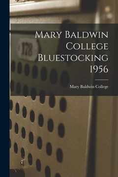 portada Mary Baldwin College Bluestocking 1956 (in English)