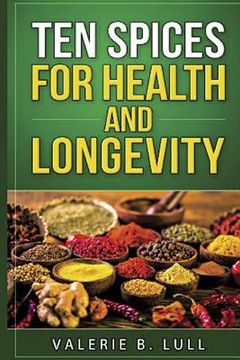 portada Ten Spices for Health and Longevity (en Inglés)