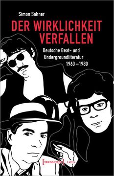 portada Der Wirklichkeit Verfallen: Deutsche Beat- und Undergroundliteratur 1960-1980. Lettre (en Alemán)