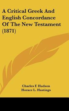 portada a critical greek and english concordance of the new testament (1871) (in English)
