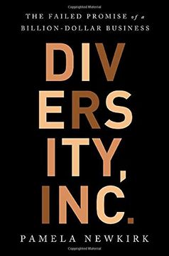 portada Diversity, Inc. The Failed Promise of a Billion-Dollar Business 