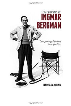 portada The Persona of Ingmar Bergman: Conquering Demons Through Film