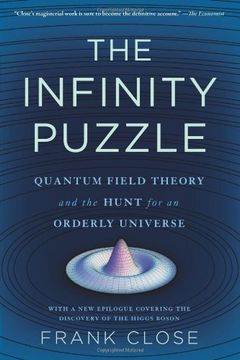 portada the infinity puzzle: quantum field theory and the hunt for an orderly universe (en Inglés)