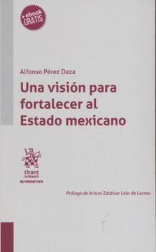 portada Una Vision Para Fortalecer al Estado Mexicano