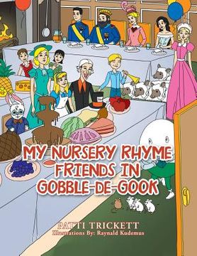 portada My Nursery Rhyme Friends in Gobble-de-Gook (en Inglés)