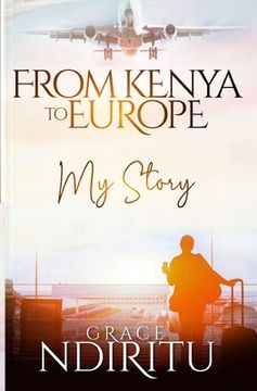 portada From Kenya To Europe: My Story (en Inglés)
