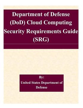 portada Department of Defense (DoD) Cloud Computing Security Requirements Guide (SRG) (en Inglés)