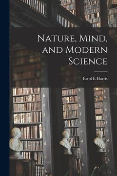 portada Nature, Mind, and Modern Science (en Inglés)