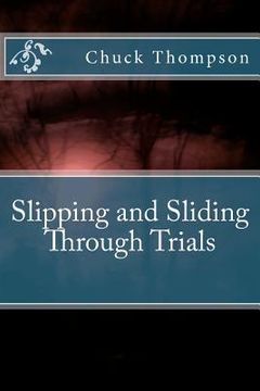 portada slipping and sliding through trials (en Inglés)