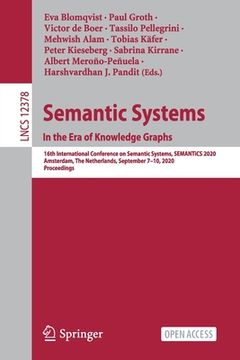 portada Semantic Systems. in the Era of Knowledge Graphs: 16th International Conference on Semantic Systems, Semantics 2020, Amsterdam, the Netherlands, Septe (en Inglés)